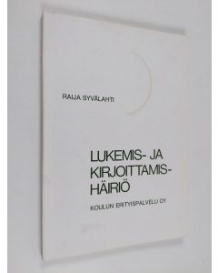 Kirjailijan Raija Syvälahti käytetty kirja Lukemis- ja kirjoittamishäiriö