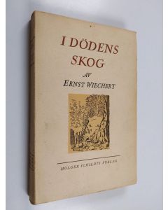 Kirjailijan Ernst Wiechert käytetty kirja I dödens skog