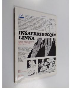 käytetty kirja Insayddzoucqin linna : ja muita sarjakuvia Kemin kuudennesta valtakunnallisesta sarjakuvakilpailusta 1986