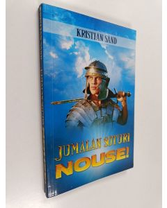 Kirjailijan Kristian Sand käytetty kirja Jumalan soturi nouse!
