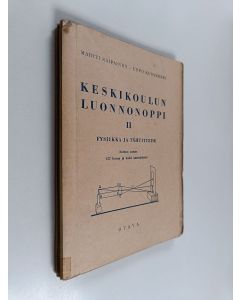 Kirjailijan Martti Kaipainen käytetty kirja Keskikoulun luonnonoppi 2 : Fysiikka ja tähtitiede