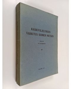 Kirjailijan Olli Heikinheimo käytetty kirja Kaskiviljelyksen vaikutus suomen metsiin
