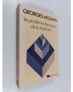 Kirjailijan Georges Mounin käytetty kirja Les problèmes théoriques de la traduction