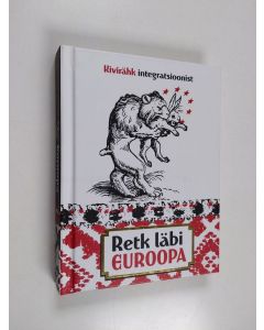 Kirjailijan Andrus Kivirähk käytetty kirja Retk läbi Euroopa