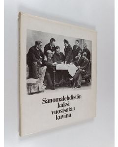 Tekijän Raimo Salokangas  käytetty kirja Sanomalehdistön kaksi vuosisataa kuvina