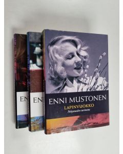 Kirjailijan Enni Mustonen käytetty kirja Pohjatuulen tarinoita 1-3 : Lapinvuokko ; Jääleinikki ; Kultarikko