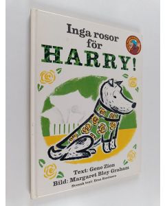 Kirjailijan Gene Zion käytetty kirja Inga rosor för Harry!
