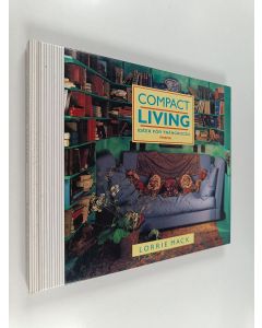 Kirjailijan Lorrie Mack käytetty kirja Compact living : idéer för trångbodda