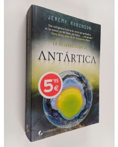 Kirjailijan Jeremy Robinson käytetty kirja La resurrección de Antártica