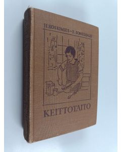 Kirjailijan Helmi Koskimies & Eeva Somersalo käytetty kirja Keittotaito koteja ja kouluja varten