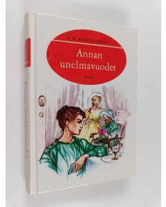 Kirjailijan L. M Montgomery käytetty kirja Annan unelmavuodet