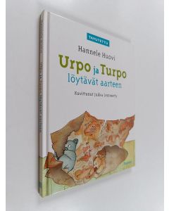 Kirjailijan Hannele Huovi käytetty kirja Urpo ja Turpo löytävät aarteen