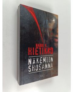 Kirjailijan Harri V. Hietikko käytetty kirja Näkemiin Shosanna