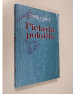 Kirjailijan Pekka Harne käytetty kirja Pietarin poluilla