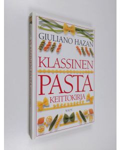 Kirjailijan Pirjo Muurinen & Giuliano Hazan käytetty kirja Klassinen pastakeittokirja