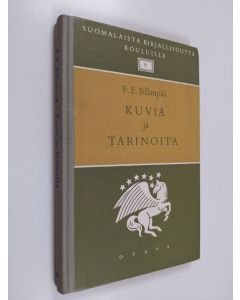 Kirjailijan F. E. Sillanpää käytetty kirja Kuvia ja tarinoita