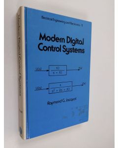 Kirjailijan Raymond G. Jacquot käytetty kirja Modern digital control systems