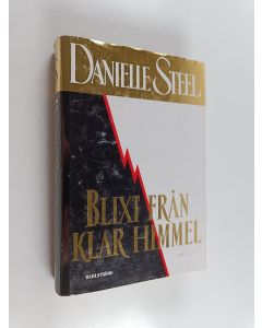 Kirjailijan Danielle Steel käytetty kirja Blixt från klar himmel