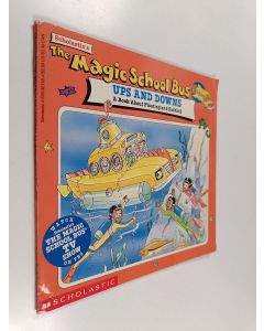 Kirjailijan Joanna Cole & Jane B. Mason käytetty kirja The Magic School Bus Ups and Downs - A Book about Floating and Sinking