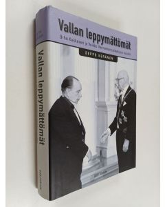 Kirjailijan Seppo Keränen käytetty kirja Vallan leppymättömät : Urho Kekkosen ja Veikko Vennamon taistelujen vuodet