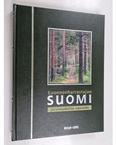käytetty kirja Luonnonharrastajan Suomi Järviseuduilta vaaroille