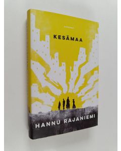 Kirjailijan Hannu Rajaniemi käytetty kirja Kesämaa