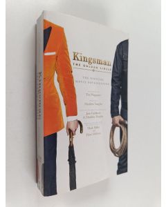 Kirjailijan Tim Waggoner käytetty kirja Kingsman: The Golden Circle - The Official Movie Novelization
