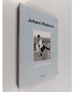 Kirjailijan Juhani Riekkola käytetty kirja Jättää jälkeensä