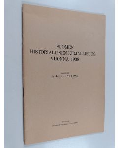 Kirjailijan Nils Berndtson käytetty teos Suomen historiallinen kirjallisuus vuonna 1938