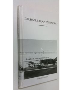 Kirjailijan 1991. käytetty kirja Rauhan juhlaa soittakaa : vuosikirja 1991