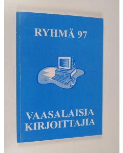 käytetty kirja Ryhmä 97 : vaasalaisia kirjoittajia