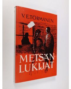 Kirjailijan V. E. Törmänen käytetty kirja Metsänlukijat