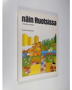 Kirjailijan Tomas Hammar käytetty kirja Näin Ruotsissa : yhteiskuntaopas