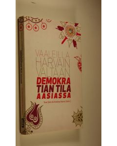 Tekijän Tove ym. Selin  käytetty kirja Vaaleilla harvainvaltaan : demokratian tila Aasiassa