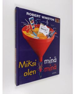 Kirjailijan Robert Winston käytetty kirja Miksi minä olen minä