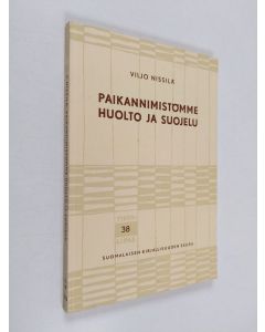 Kirjailijan Viljo Nissilä käytetty kirja Paikannimistömme huolto ja suojelu