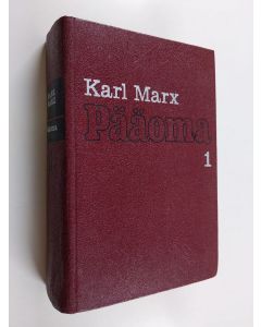 Kirjailijan Karl Marx käytetty kirja Pääoma 1 : kansantaloustieteen arvostelua : pääoman tuotantoprosessi