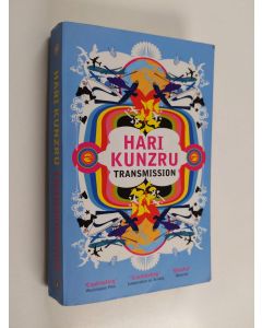 Kirjailijan Hari Kunzru käytetty kirja Transmission