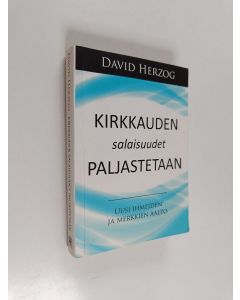 Kirjailijan David Herzog käytetty kirja Kirkkauden salaisuudet paljastetaan : uusi ihmeiden ja merkkien aalto