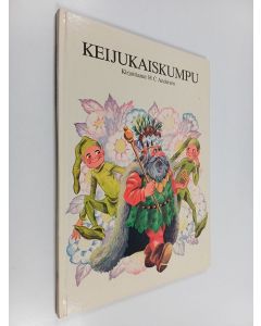 Kirjailijan H. C. Andersen käytetty kirja Keijukaiskumpu