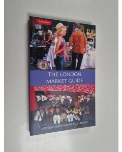 Kirjailijan Andrew Kershman & Ally Ireson käytetty kirja The London Market Guide