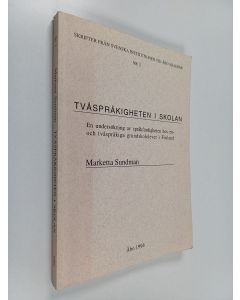 Kirjailijan Marketta Sundman käytetty kirja Tvåspråkigheten i skolan : en undersökning av språkfärdigheten hos en- och tvåspråkiga grundskolelever i Finland