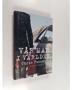 Kirjailijan Chris Forsne käytetty kirja Vår man i världen