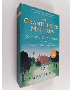 Kirjailijan James Runcie käytetty kirja Sidney Chambers and the forgiveness of sins