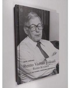 Kirjailijan Jyrki Jokinen käytetty kirja Rento Vaasan viskaali : asianajaja, raittiusmies, yhteiskunnallinen vaikuttaja Rento Kivinen