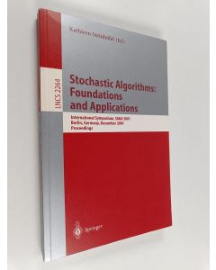 Kirjailijan Kathleen Steinhöfel käytetty kirja Stochastic algorithms : foundations and applications : international symposium, SAGA 2001, Berlin, Germany, December 13-14, 2001 : proceedings