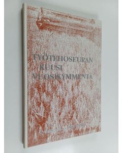 Kirjailijan Panu Pulma käytetty kirja Työtehoseuran kuusi vuosikymmentä : Työtehoseura r. y. 1924-1984