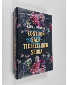 Kirjailijan Sarah Penner käytetty kirja Lontoon salatieteellinen seura