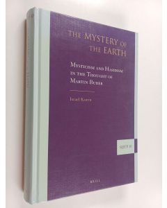Kirjailijan Israel Koren käytetty kirja The Mystery of the Earth - Mysticism and Hasidism in the Thought of Martin Buber