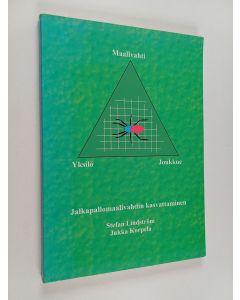 Kirjailijan Stefan Lindström käytetty kirja Maalivahti - yksilö - joukkue : jalkapallomaalivahdin kasvattaminen